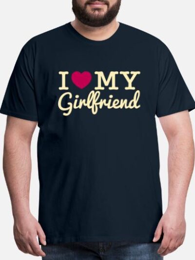 I-love-my-girlfriend-mens-premium-t-shirt.jpg